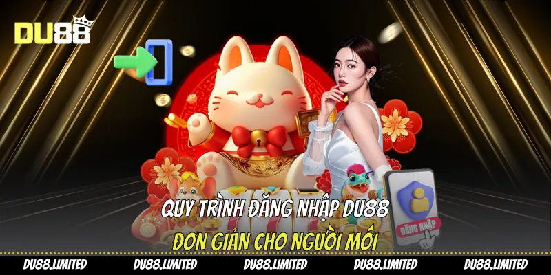 Quy trình đăng nhập Du88 đơn giản cho người mới