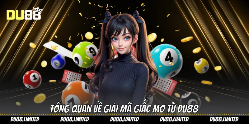 Tổng quan về giải mã giấc mơ từ Du88